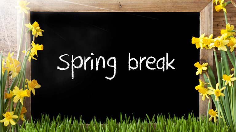 Happy Spring Break, ENJOY!