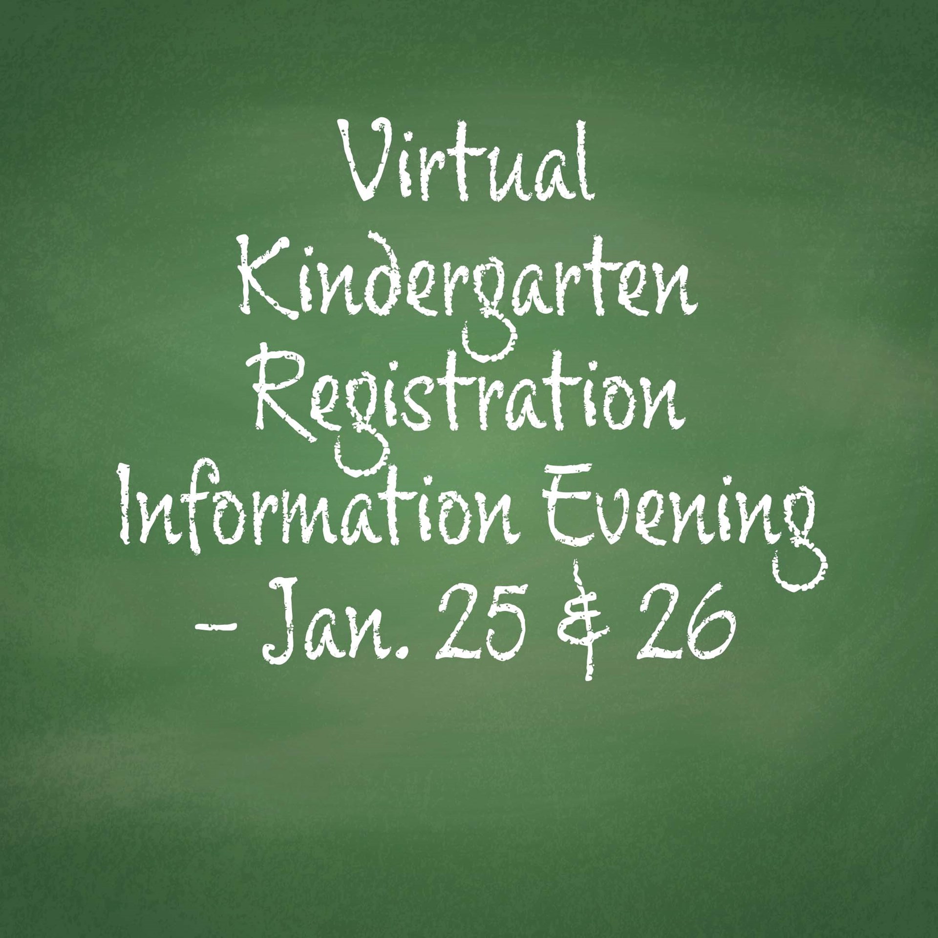 Virtual Kindergarten Registration Information Evening Jan 25 and 26.jpg