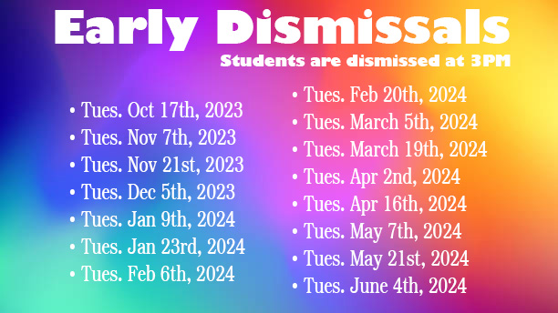 Early Dismissals 1st & 3rd Tuesday 3PM
