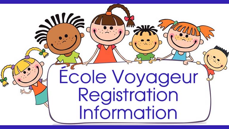 École Voyageur 2022-2023 Registration Information